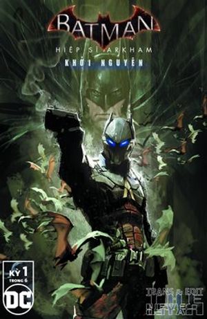 Batman: Arkham Knight - Genesis | Hiệp Sĩ Arkham - Khởi Nguyên