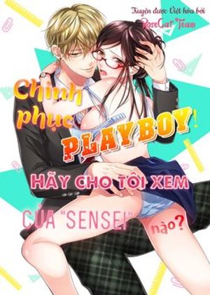 Truyện Tranh Chinh Phục Playboy! Hãy Cho Tôi Xem Nơi “Hư Hỏng” Của Sensei Nào?