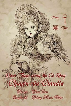 Truyện Tranh Đàm Thoại cùng Ma Cà Rồng - Chuyện của Claudia [Tiểu Thuyết Bằng Tranh]